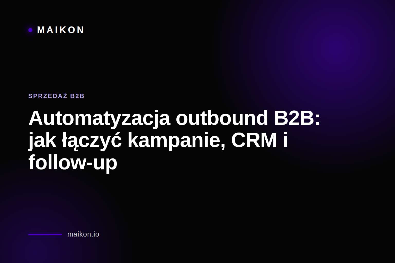 Schemat automatyzacji outbound B2B: kontakt, kwalifikacja leada, CRM i rozmowa handlowa